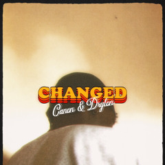 CHANGED [ prod by DRYTON BEATX]