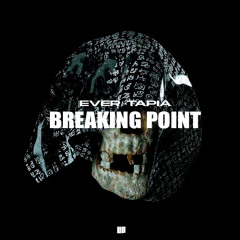 EVER TAPIA - BREAKING POINT (FREE DL)