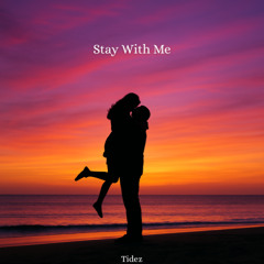 Stay With Me