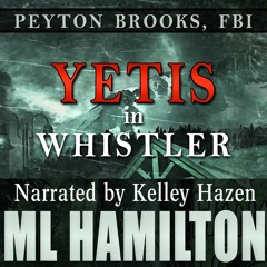 'Hate Crimes Division' from YETIS IN WHISTLER by ML HAMILTON narrated by Kelley Hazen