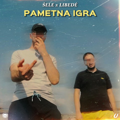 LIBEDÈ x ŠELE - PAMETNA IGRA