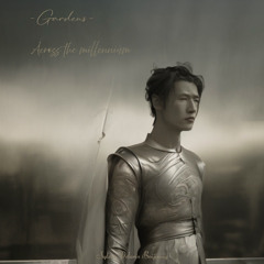 Gardens, Across the millennium (跨越千年)