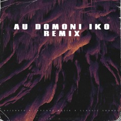 ETU - AU DOMONI IKO [ REMIX 2021 ] | AVISH679 X JAYCOBZ MUZIK X CLASSIC SOUNDS