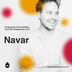 Navar @ Progresivna Suza 3rd Bday Party Club DOT Belgrade 04-12-2021