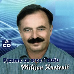 Pjesme Za Srce I Dusu Cd2 By Milijan Knezevic