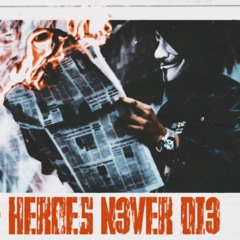 W3YA - Heroes Never Die