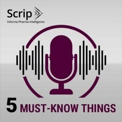 Scrip’s Five Must-Know Things – 8 August 2022