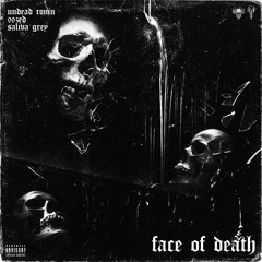 FACE OF DEATH (feat. 99zed & Saliva Grey) [prod. 99zed]