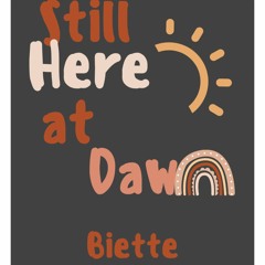 Biette - Still  Here  At  Dawn (original Mix) Preview