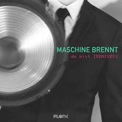 Maschine Brennt - Du Bist (th4 D34D MiX)