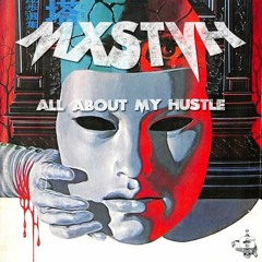 ALL ABOUT MY HUSTLE (PROD. MXSTVH)