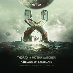 A Decade Of Syndicate (Official Syndicate 2016 anthem) (Radio edit) [feat. MC Tha Watcher]