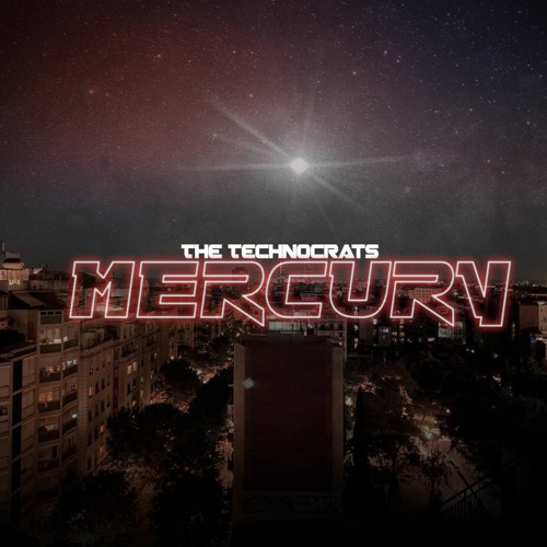 Mercury (Original Mix) - The Technocrats