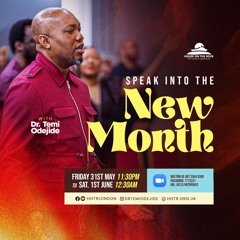 Speak Into the New Month of June - Pastor Temi Odejide