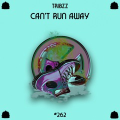 Tribzz - Can't Run Away
