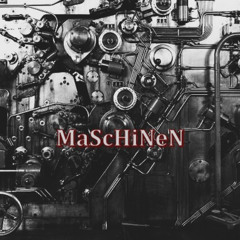 MaScHiNeN