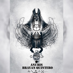 ANUBIS - Brayan Quintero ♛