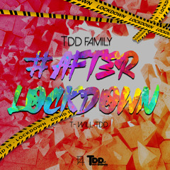 TDD Family - #AfterLockdown (2020)(DJ T-Will)