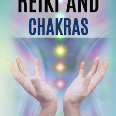 Audiobook⚡ Reiki and Chakras: Self Help Guide for Healing Through Reiki, Achieve