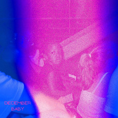 December Baby (prod. JUDO THE EMPEROR)