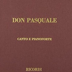 [READ] [EPUB KINDLE PDF EBOOK] Don Pasquale: Vocal Score by  Gaetano Donizetti 📌