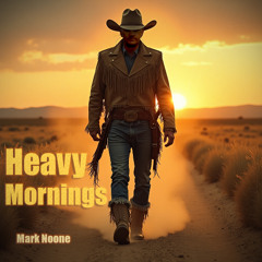 Heavy Mornings
