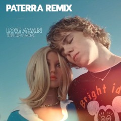 The Kid Laroi - Love Again (Paterra Remix)