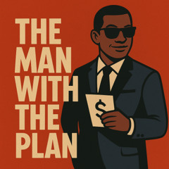The Man With the Plan (Original Mix)