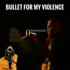 ! NEW !  "Bullet for my Violence"  MIX