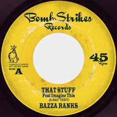 Bazza Ranks - That Stuff feat. Imagine This (X-Ray Tedit)Taken from Funk N' Beats 8