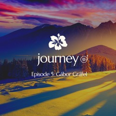 Journey - Episode 5: Gábor Gráfel (Timecode Set)