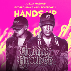 Deorro, Dave Make, Scheffwell Vs BZRP & Daddy Yankee - Hands Up 066 (Juzzo Mashup)