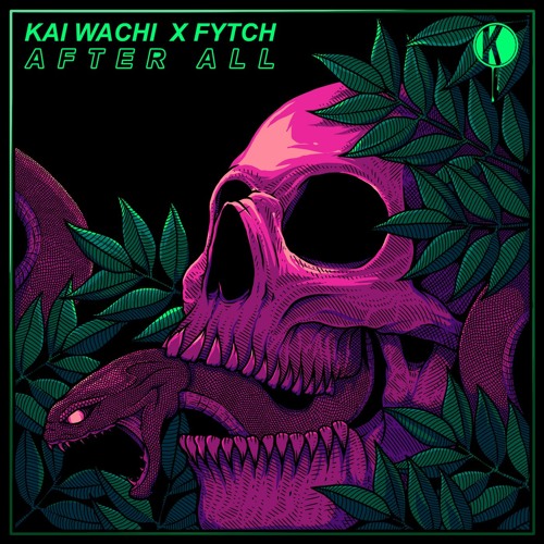 Kai Wachi x Fytch - After All