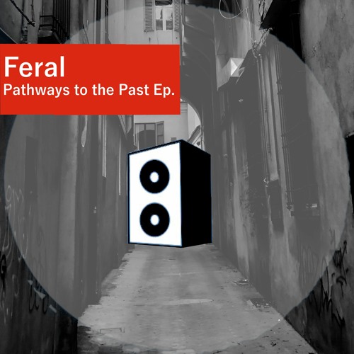 Download Feral - Pathways To The Past EP [ALTARECS006] mp3