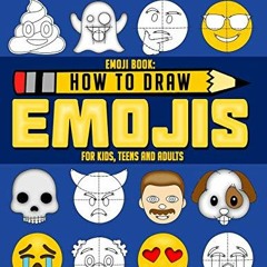 DOWNLOAD PDF 💘 How to Draw Emojis: Learn to Draw 50 of your Favourite Emojis - For K