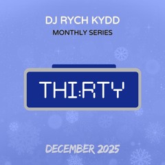 THI:RTY 2025 || MONTHLY MIXES