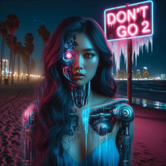 Don't Go Pt. 2