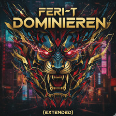 Feri-T - Dominieren (Extended Mix)