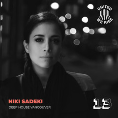 Niki Sadeki presents United We Rise Podcast Nr. 013