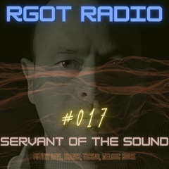 RGOT Radio: Servant Of The Sound (Future Rave, show 17)