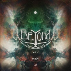 BeYond with éner | 32
