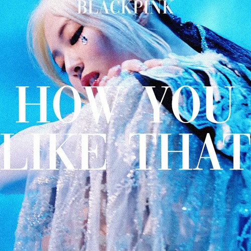 BLACKPINK - How You Like That (SLOWED DOWN)