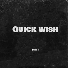 Quick Wish