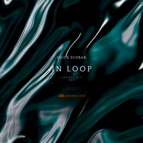 IN LOOP - Groove Mix 009