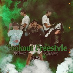 Cookout Freestyle - Wheezy X BDot X JGlizzy