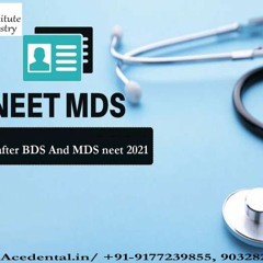 What after BDS in India? And MDS NEET 2021