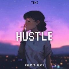 Teni - H U S T L E ( Vanboii Remix )