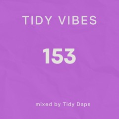 Tidy Vibes 153