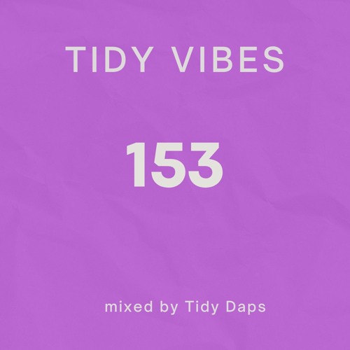 Tidy Vibes 153