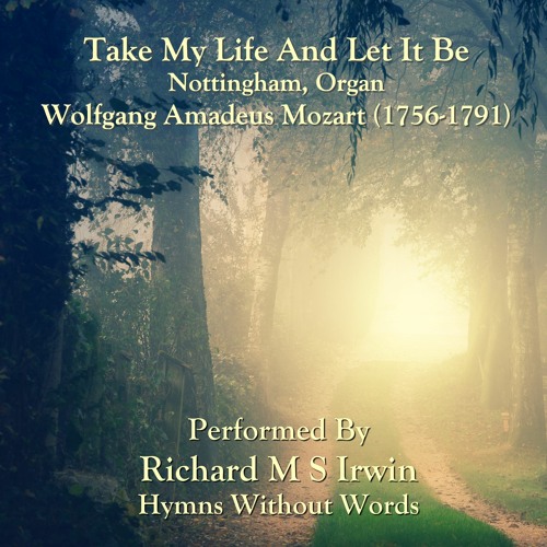 Take My Life And Let It Be (Nottingham, Organ, 6 Verses) 2021